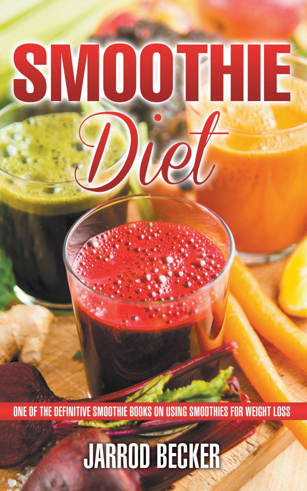 Big bigCover of Smoothie Diet: One of the Definitive Smoothie Books on Using Smoothies for Weight Loss
