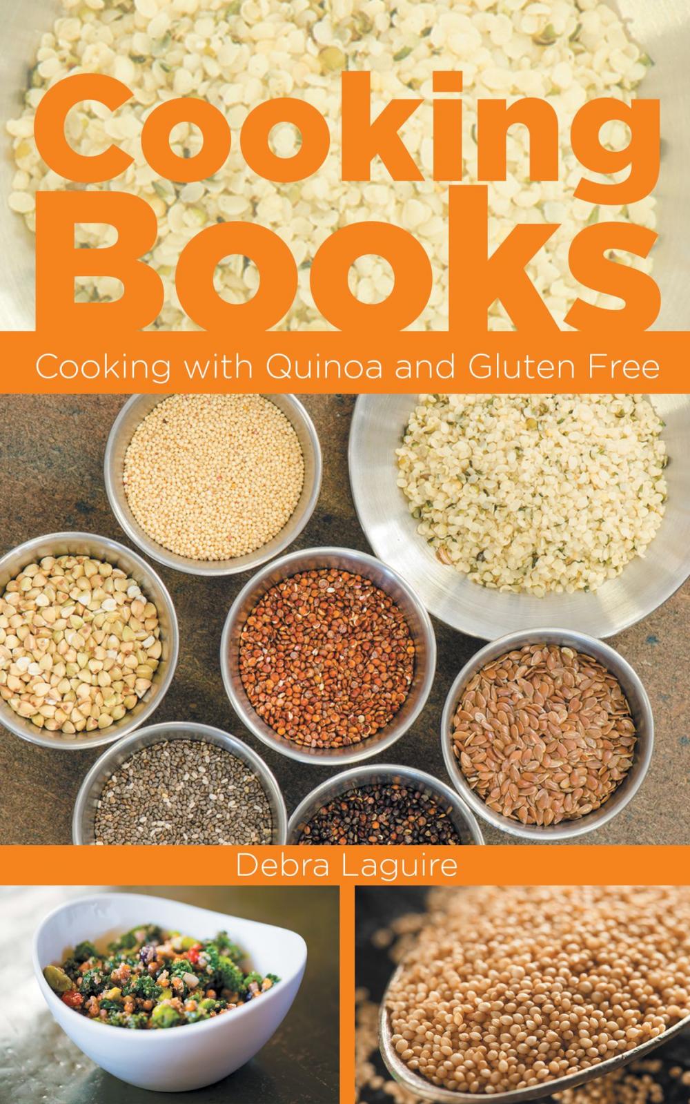 Big bigCover of Cooking Books: Cooking with Quinoa and Gluten Free