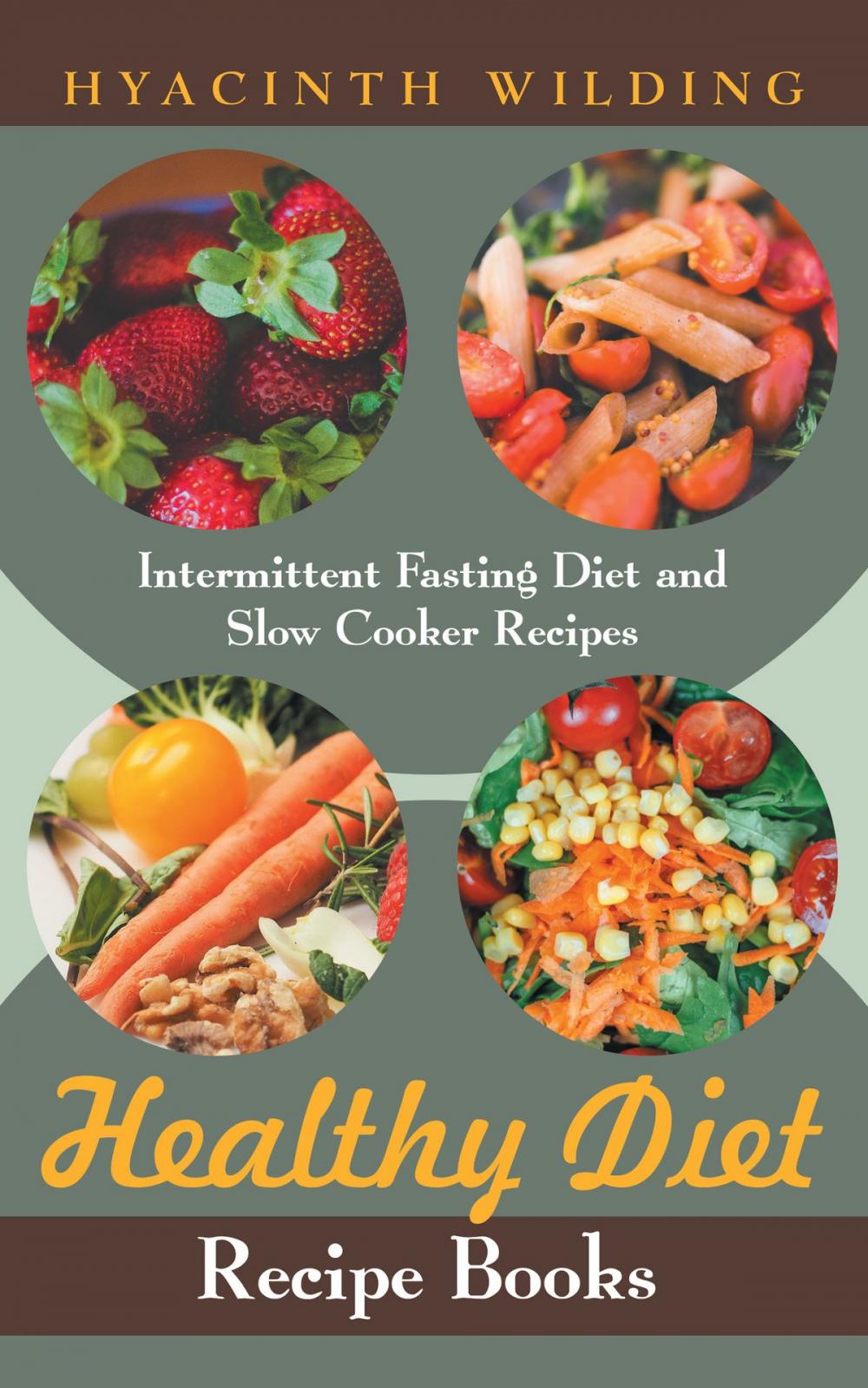 Big bigCover of Healthy Diet Recipe Books: Intermittent Fasting Diet and Slow Cooker Recipes