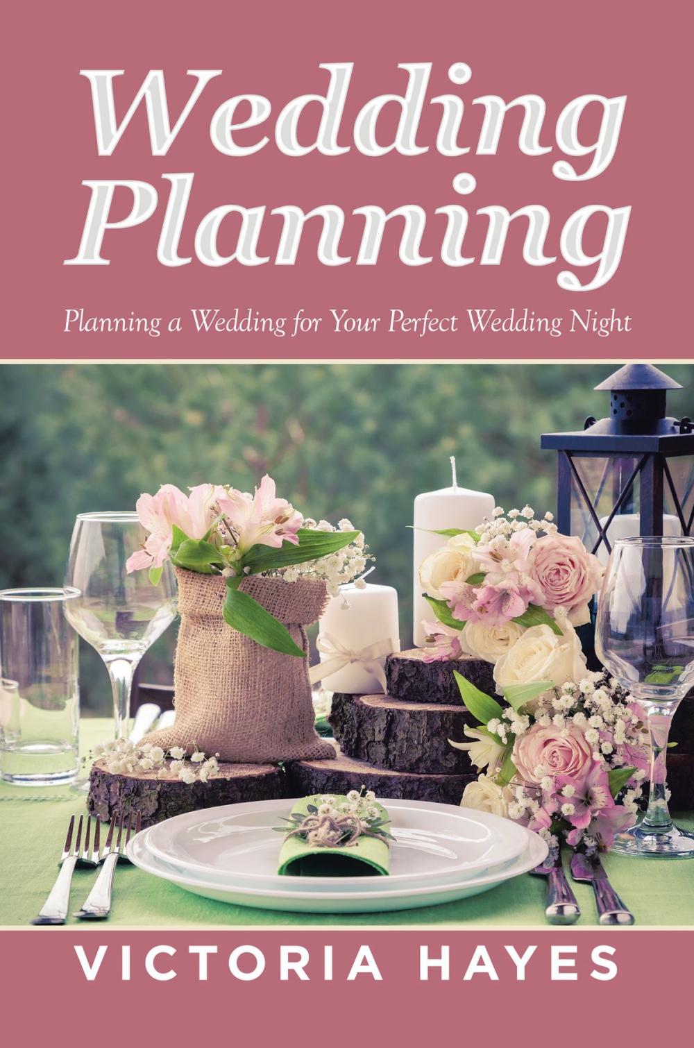 Big bigCover of Wedding Planning: Planning a Wedding for Your Perfect Wedding Night