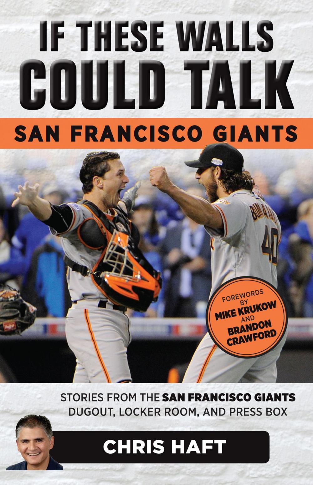 Big bigCover of If These Walls Could Talk: San Francisco Giants