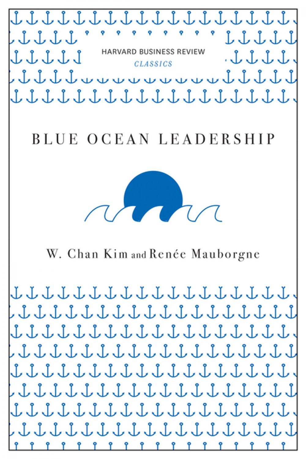 Big bigCover of Blue Ocean Leadership (Harvard Business Review Classics)