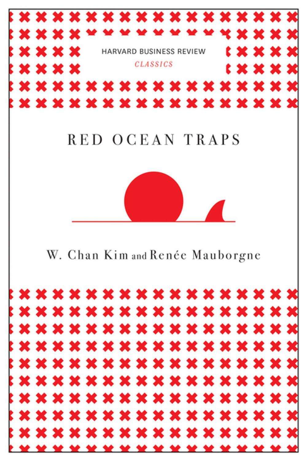 Big bigCover of Red Ocean Traps (Harvard Business Review Classics)