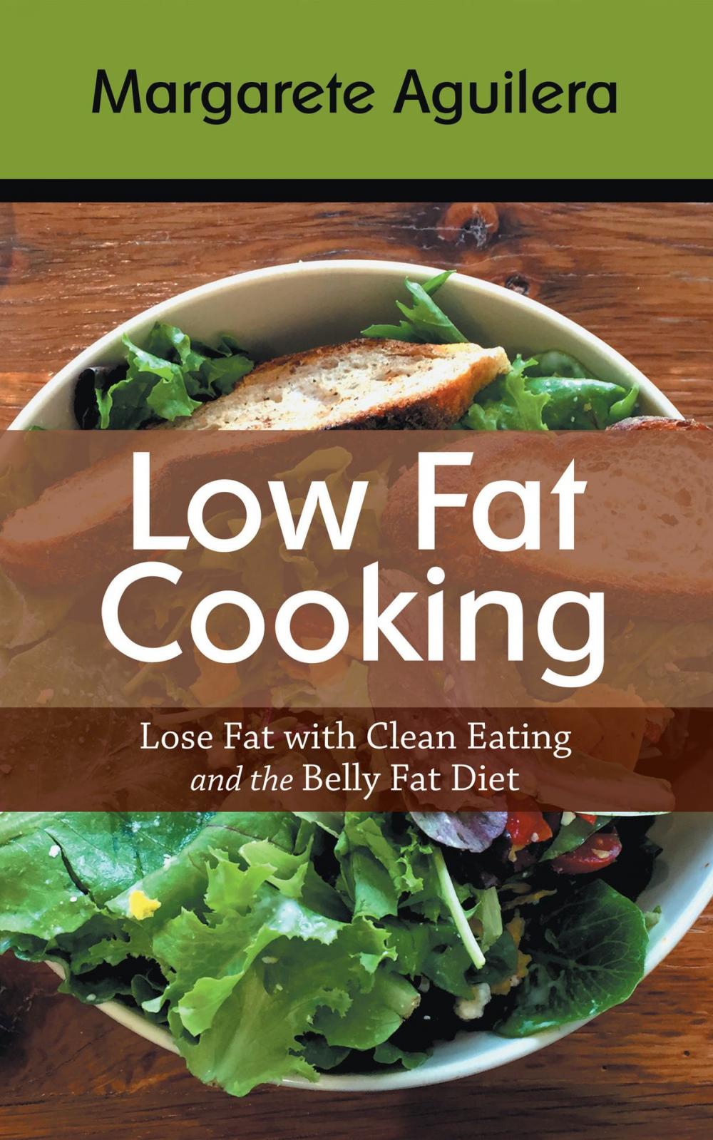 Big bigCover of Low Fat Cooking: Lose Fat with Clean Eating and the Belly Fat Diet