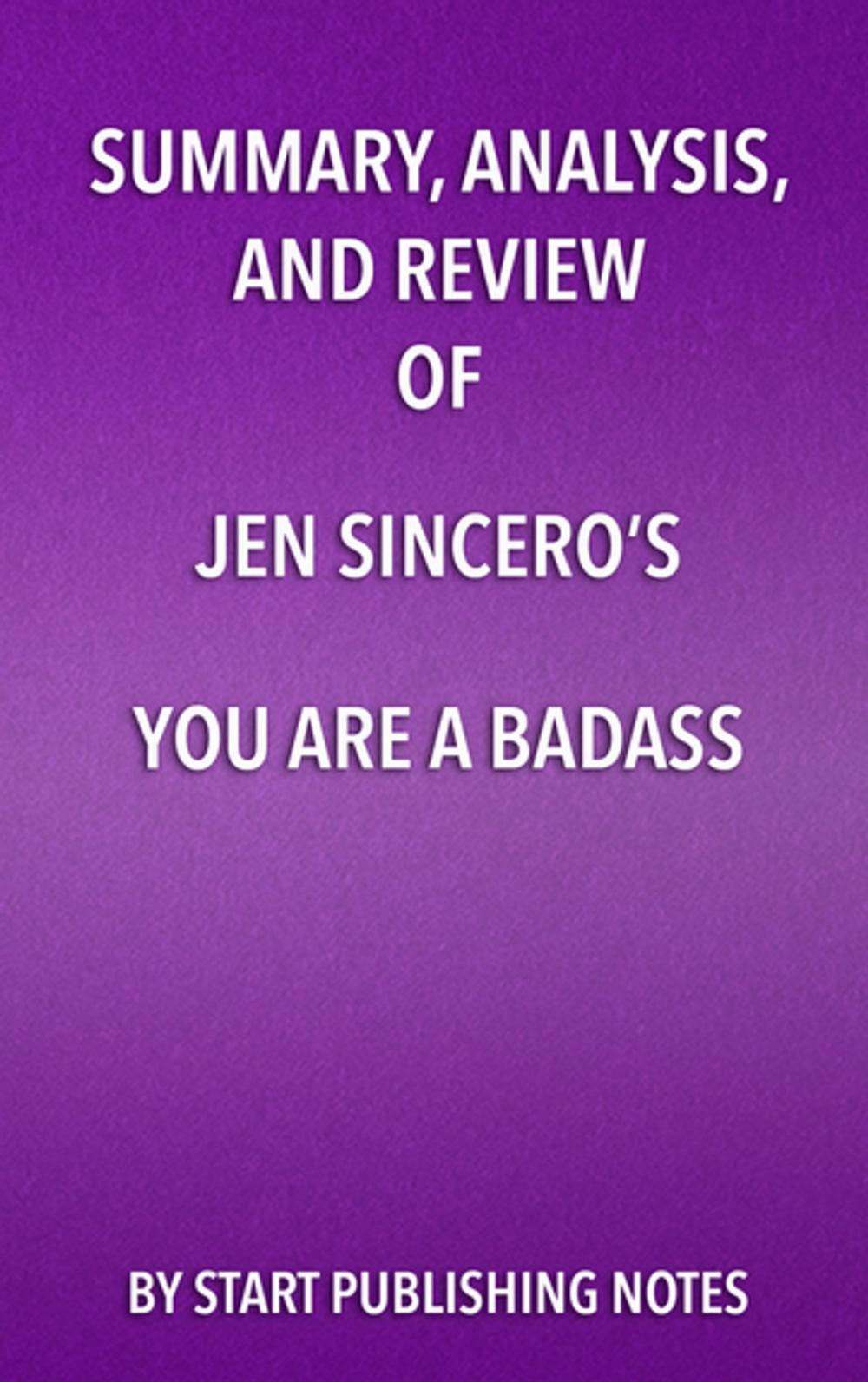 Big bigCover of Summary, Analysis, and Review of Jen Sincero's You Are a Badass
