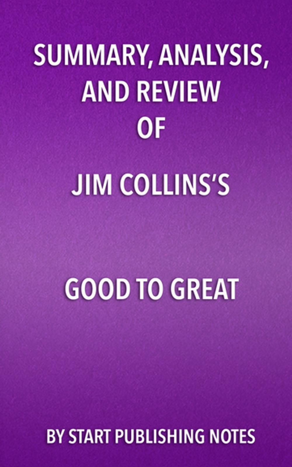Big bigCover of Summary, Analysis, and Review of Jim Collins’s Good to Great