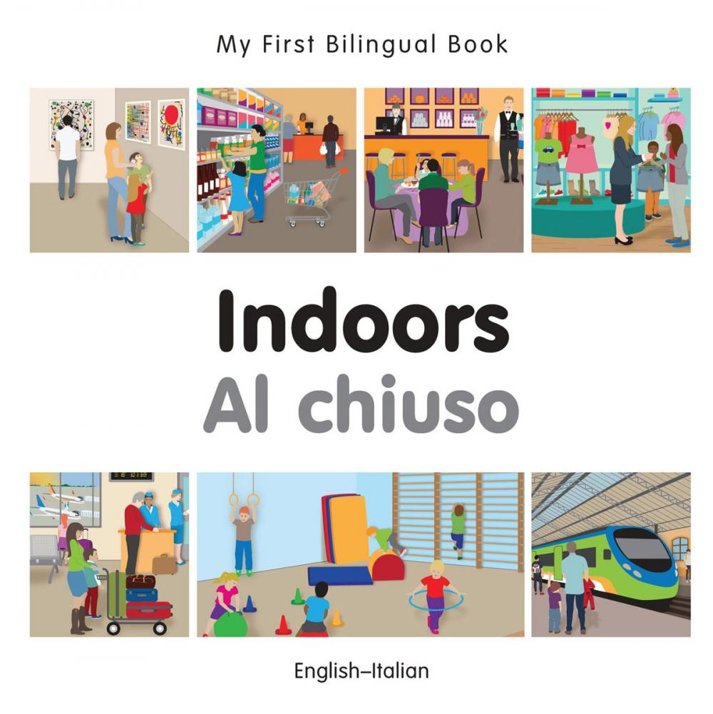 Big bigCover of My First Bilingual Book–Indoors (English–Italian)