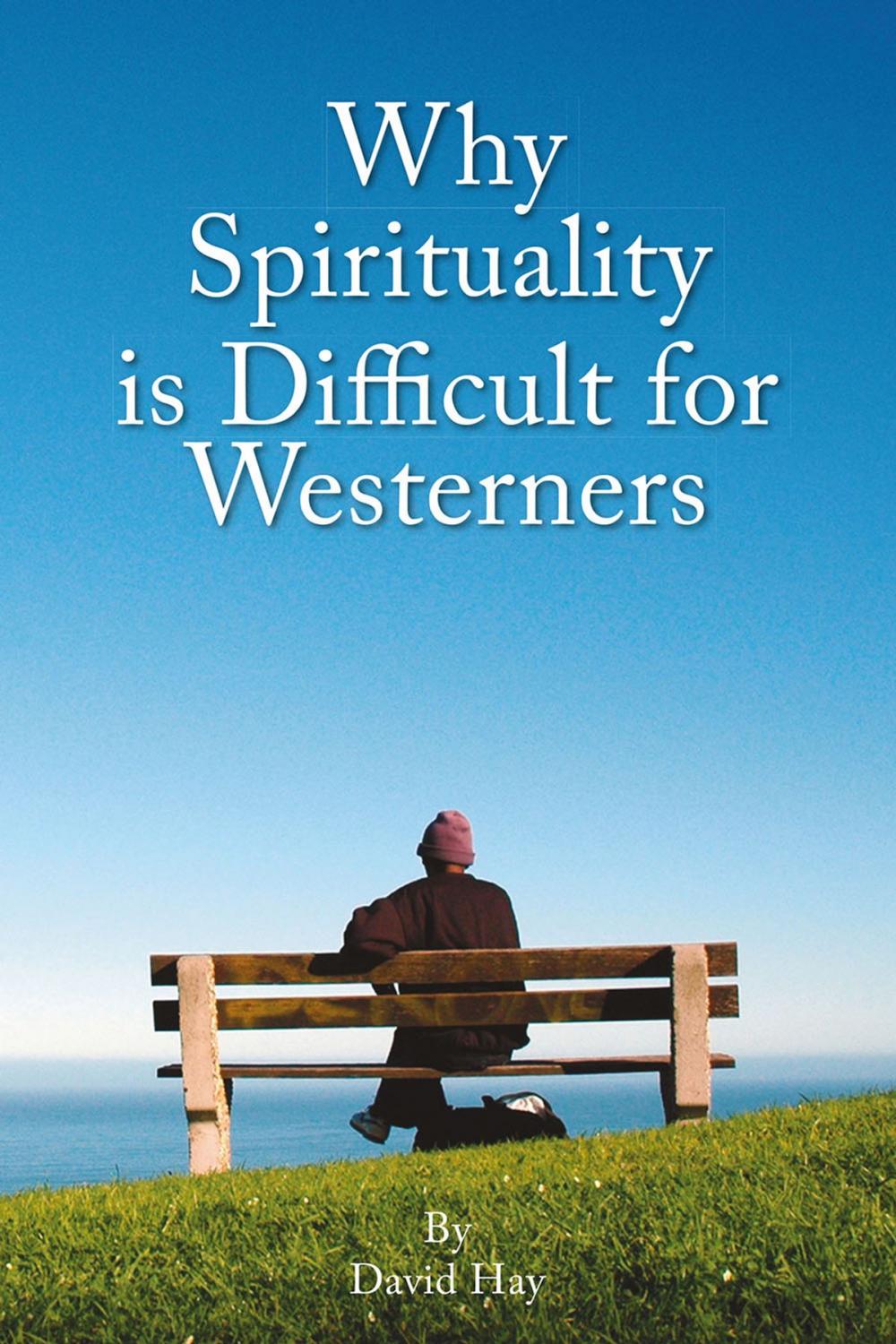 Big bigCover of Why Spirituality is Difficult for Westeners