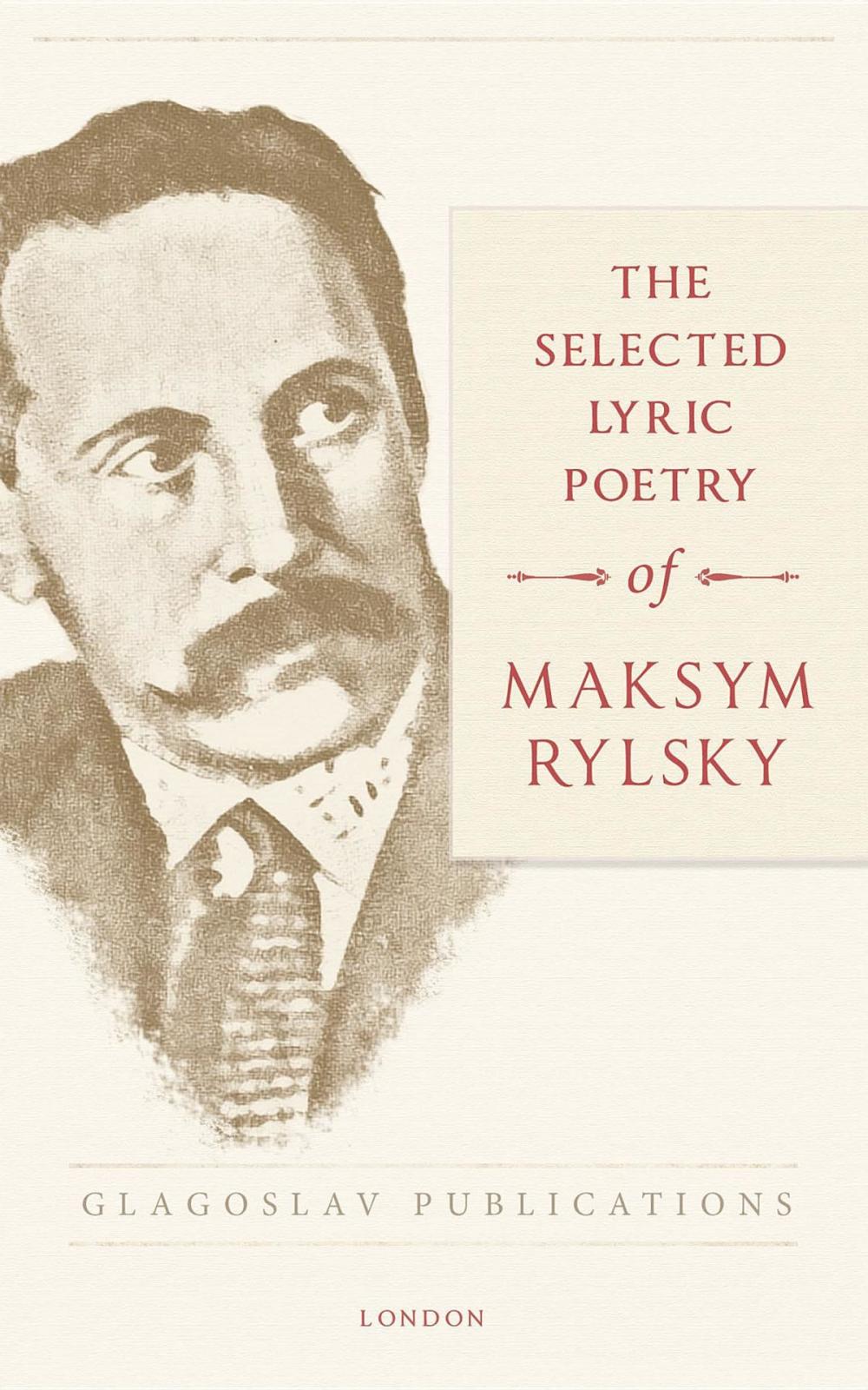 Big bigCover of The Selected Lyric Poetry Of Maksym Rylsky