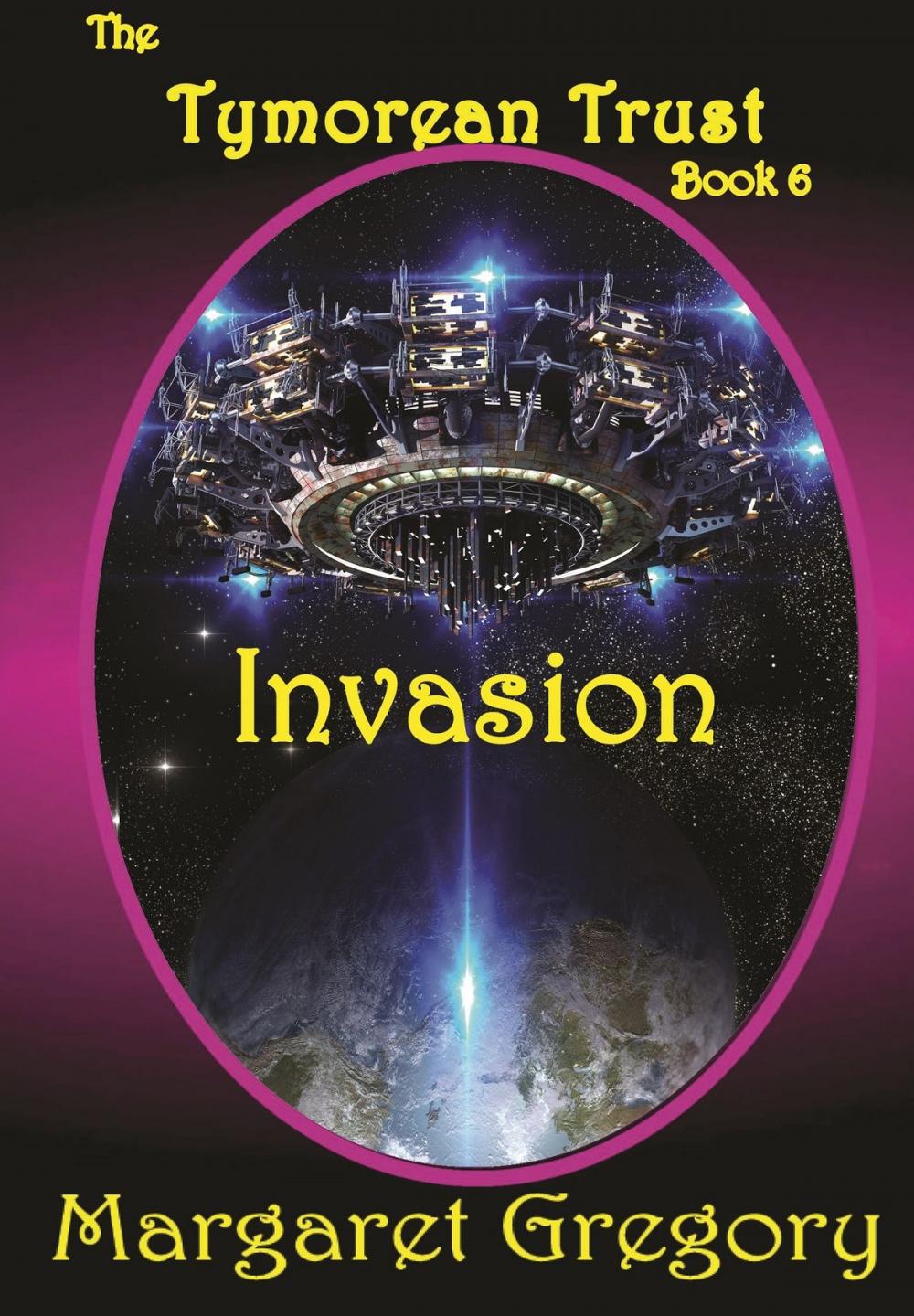 Big bigCover of Invasion: The Tymorean Trust Book 6