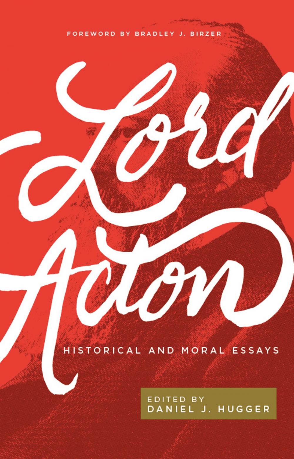 Big bigCover of Lord Acton: Historical and Moral Essays