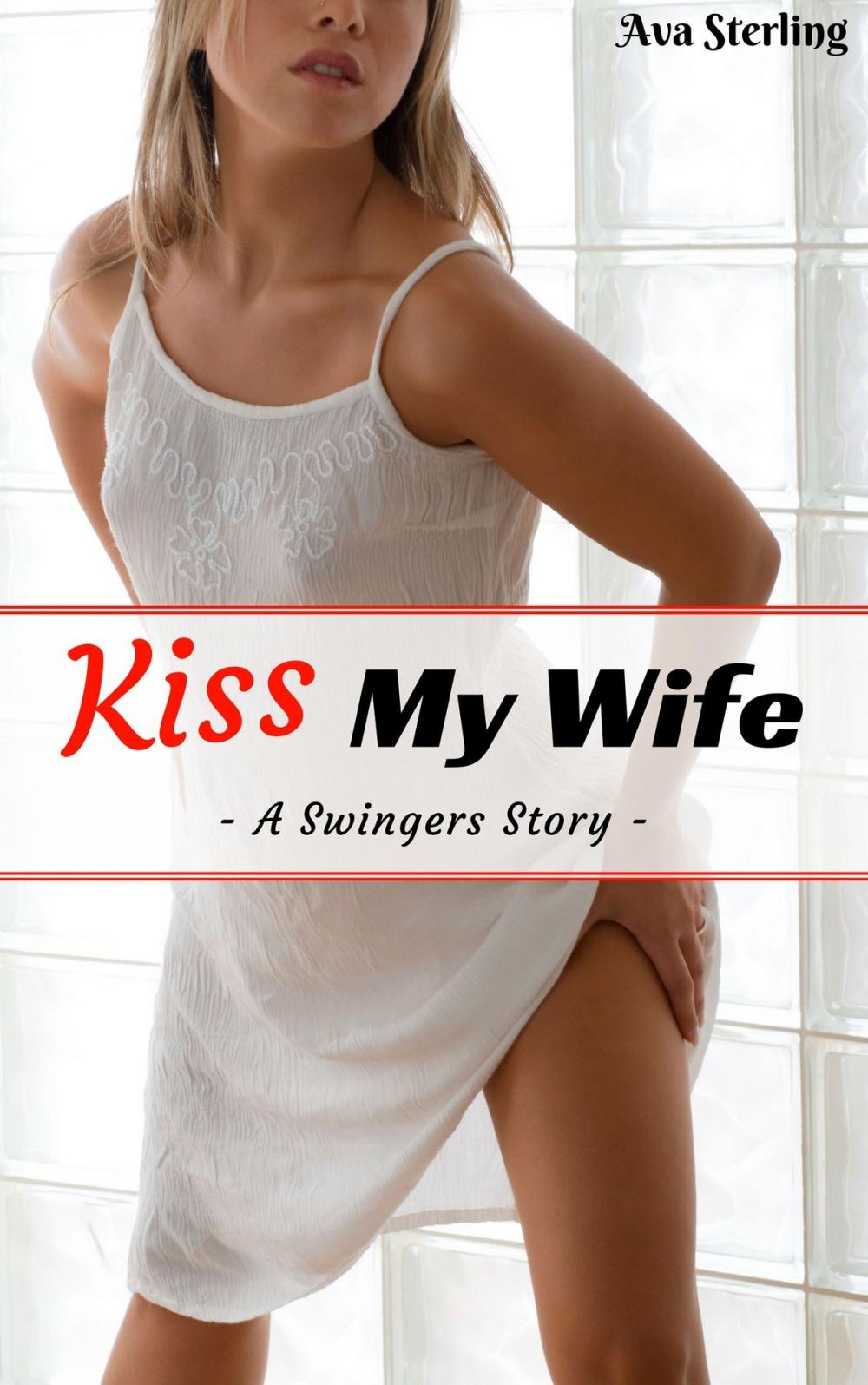 Big bigCover of Kiss My Wife: A Swingers Story