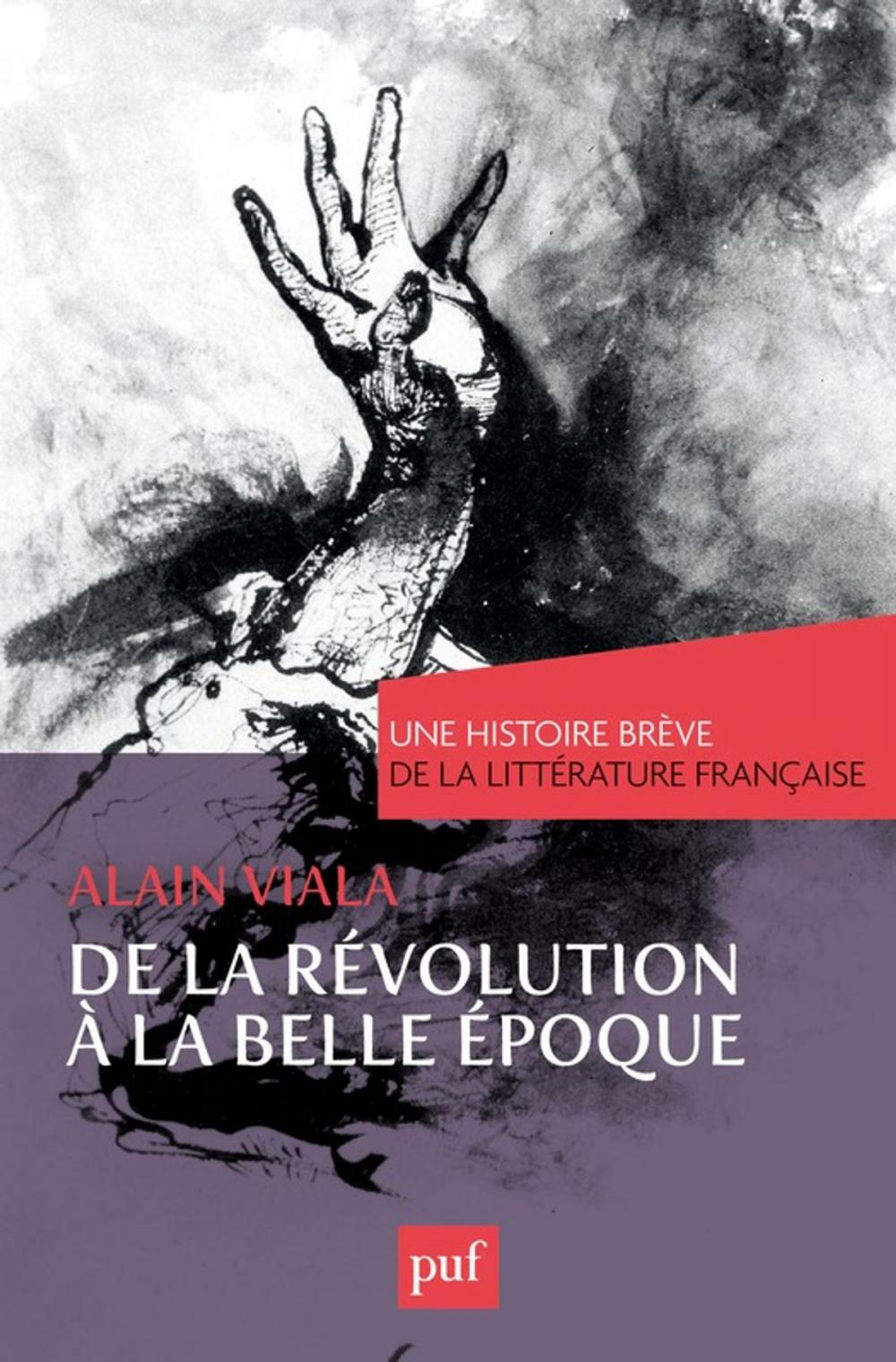 Big bigCover of De la Révolution à la Belle Époque. Une histoire brève de la littérature française