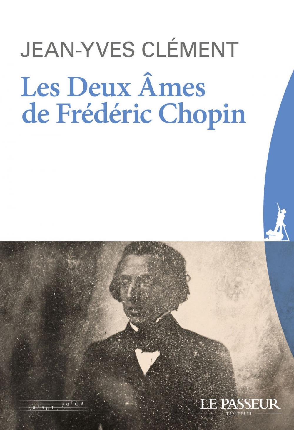 Big bigCover of Les deux âmes de Frédéric Chopin (Nouvelle édition revue et augmentée)