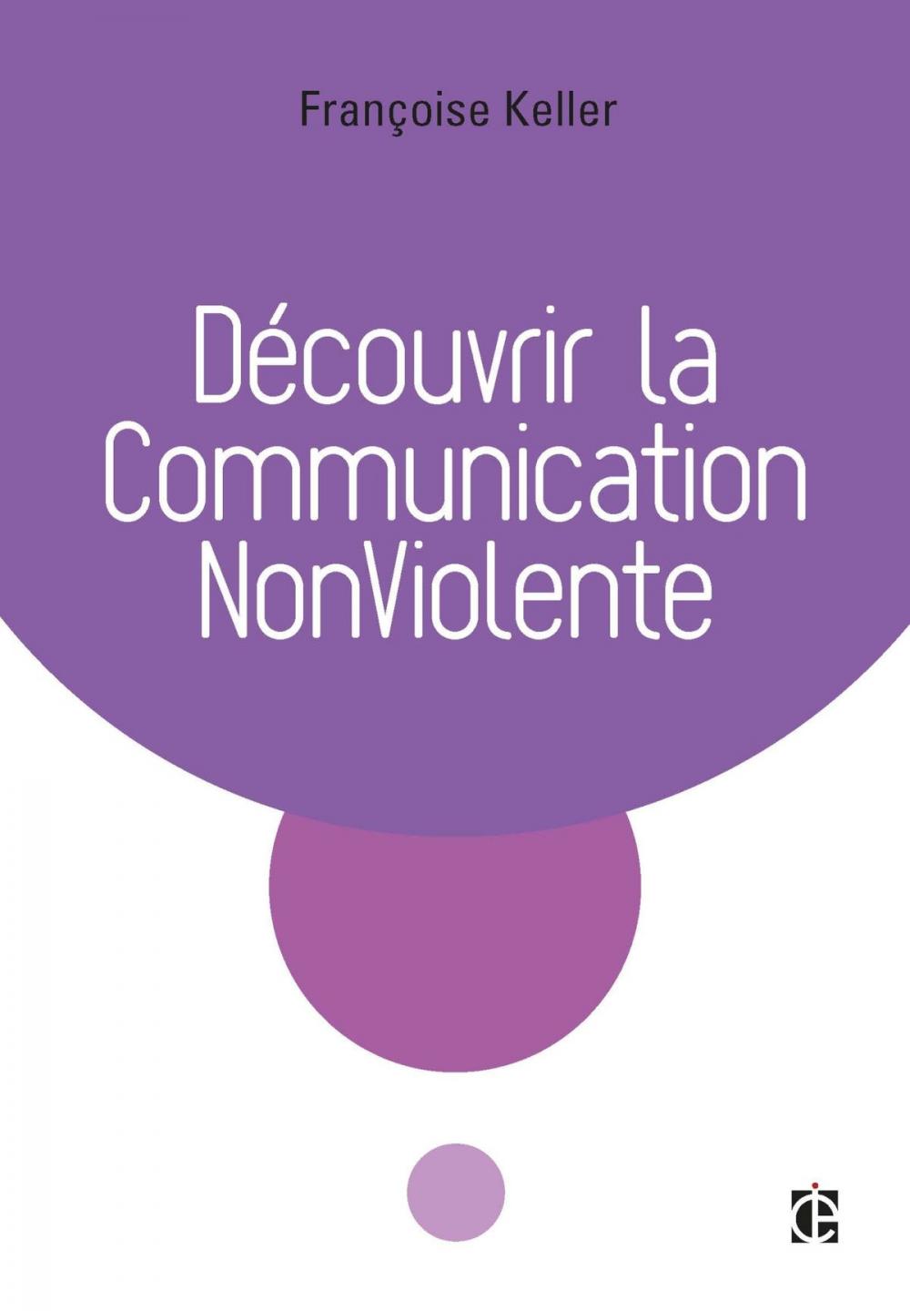 Big bigCover of Découvrir la Communication NonViolente