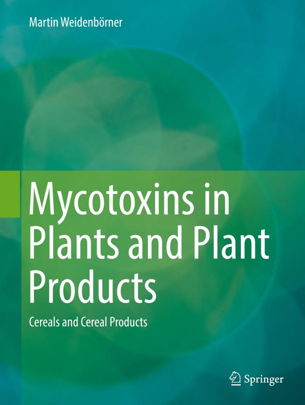 Big bigCover of Mycotoxins in Plants and Plant Products