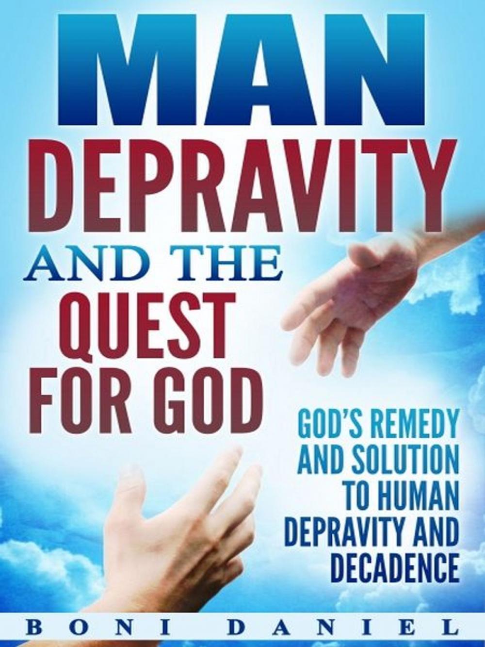 Big bigCover of Man Depravity and the Quest for God