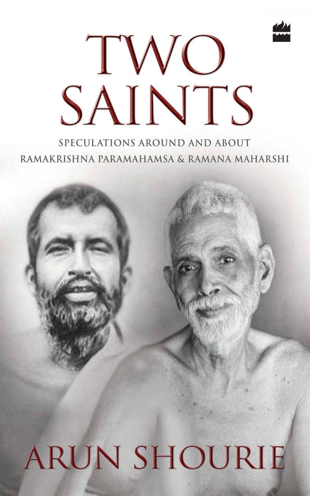 Big bigCover of Two Saints: Speculations Around and About Ramakrishna Paramahamsa and Ramana Maharishi