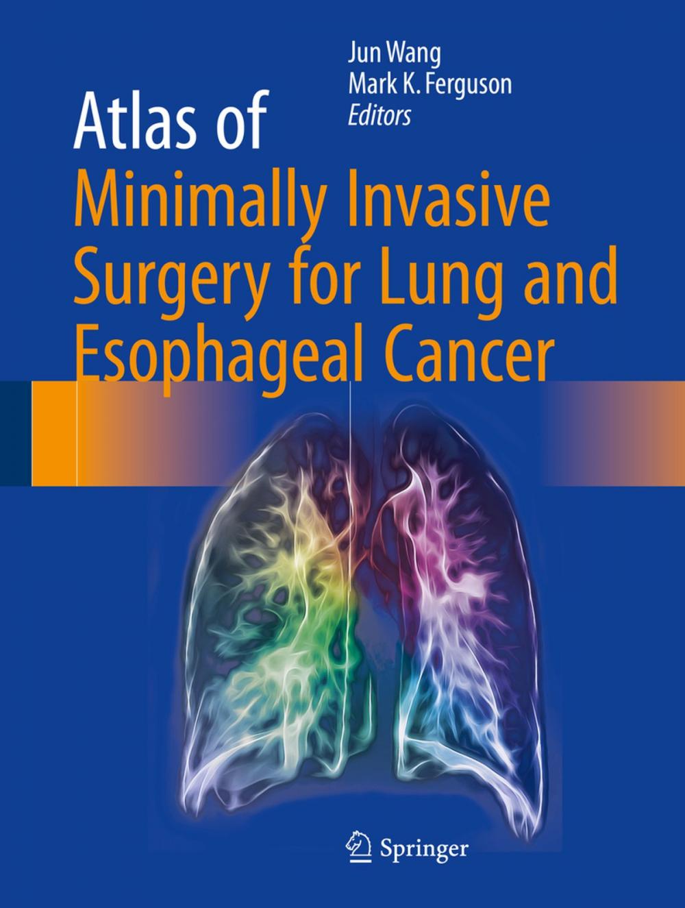 Big bigCover of Atlas of Minimally Invasive Surgery for Lung and Esophageal Cancer