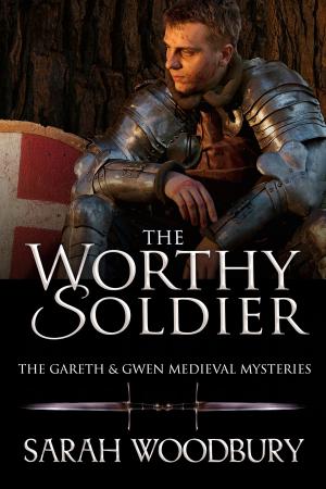 Book cover of The Worthy Soldier (A Gareth & Gwen Medieval Mystery)