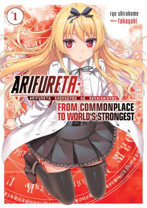 Book cover of Arifureta: From Commonplace to World's Strongest Volume 1