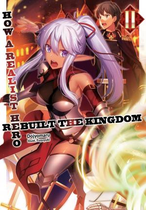Cover of the book How a Realist Hero Rebuilt the Kingdom: Volume 2 by Tsuyoshi Fujitaka
