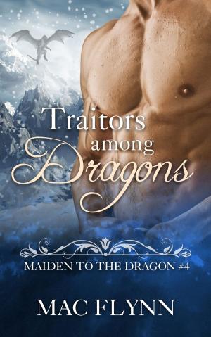 Cover of the book Traitors Among Dragons by Natasha Valkyrie