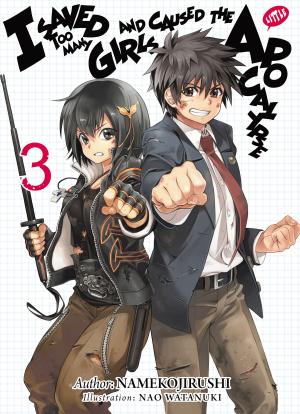 Cover of the book I Saved Too Many Girls and Caused the Apocalypse: Volume 3 by Supana Onikage