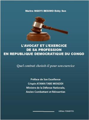 Cover of the book L'Avocat et l'exercice de sa profession en République démocratique du Congo by ギラッド作者
