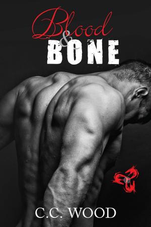 Cover of the book Blood & Bone by C.C. Wood