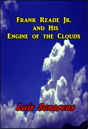 Cover of the book Frank Reade Jr. and His Engine of the Clouds by Mary Johnston