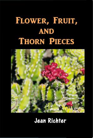 Cover of the book Flower, Fruit, and Thorn Pieces by Hans Christian Andersen, Harriet Beecher Stowe, Harriet Beecher STOWE, Amanda Rothier, Eugene Field, Henry Van Dyke, Martha Finley, Zona Gale, Charles Dickens