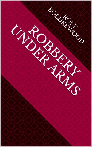 Book cover of Robbery Under Arms