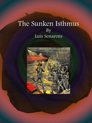 Cover of the book The Sunken Isthmus by Arthur E. Shipley
