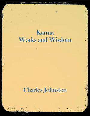 Cover of the book Karma: Works and Wisdom by Bankim Chandra Chattopadhyay, Basanta Koomar Roy