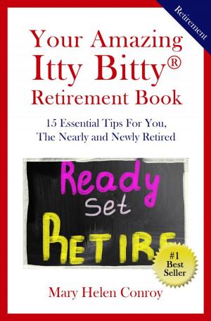 Cover of the book Your Amazing Itty Bitty® Retirement Book by Elizabeth (Liz) Bull