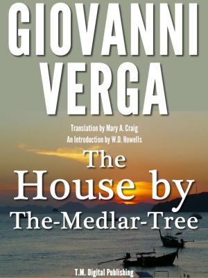 Cover of the book The House by the Medlar Tree by Maurice LeBlanc