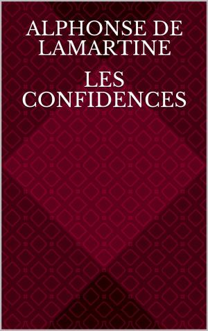 Cover of the book Les Confidences by Émile Verhaeren