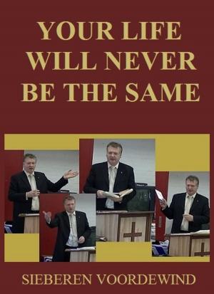 Book cover of YOUR LIFE WILL NEVER BE THE SAME