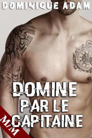 Cover of the book Dominé Par Le Capitaine by Misha Hikaru, Michael Wonderguy