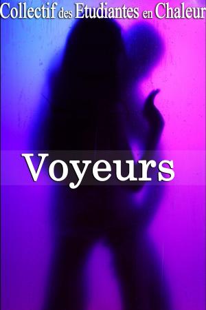 Cover of the book VOYEURS by Collectif des Étudiantes en Chaleur