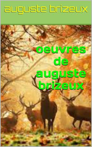 Cover of the book oeuvres de auguste brizeux by joseph ferdinand morissette