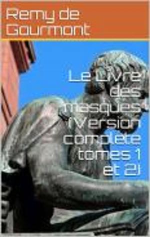 Cover of the book Le Livre des masques (Version complète tomes 1 et 2) by Pierre Gosset, Leconte de Lisle.