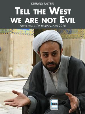 Book cover of Tell the West we are not Evil