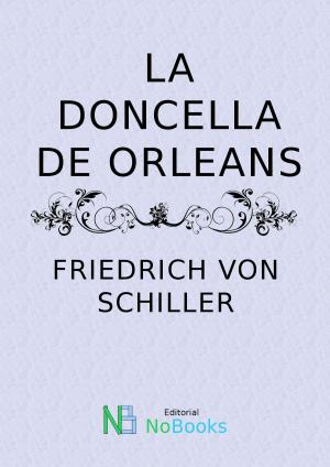 Cover of the book La doncella de Orleans by Anonimo