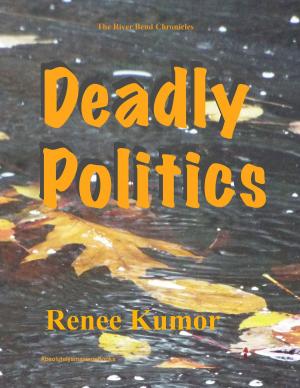 Cover of the book Deadly Politics by William R. Burkett, Jr.