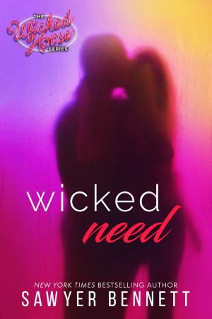 Cover of the book Wicked Need by Sawyer Bennett