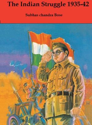 Cover of the book The Indian Struggle 1935-42 by Sir John Woodroffe