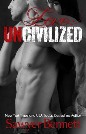 Cover of the book Love: Uncivilized by Juliette Poe
