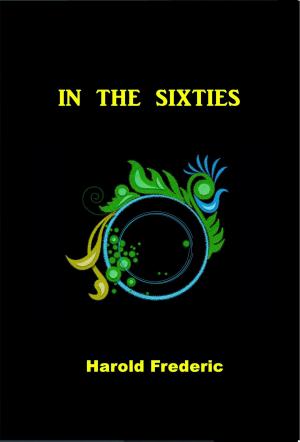 Cover of the book In the Sixties by Harry Leon Wilson